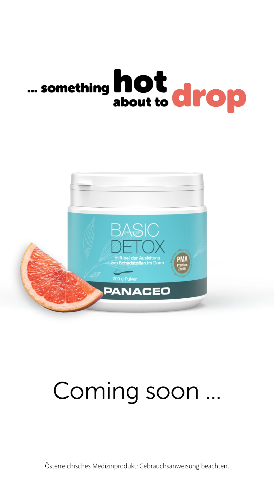 Teaserbild von PANACEO Basic Detox Pulver 200 g mit Grapefruitscheibe und dem Hinweis „Coming soon“