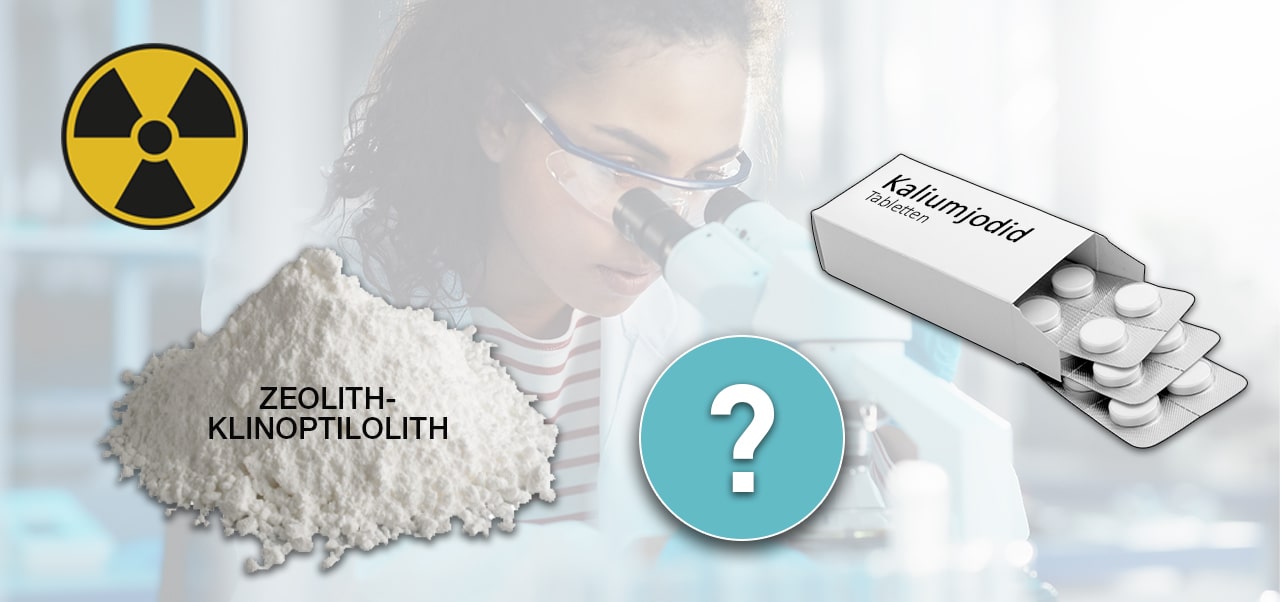 Kaliumiodid Jodtabletten - Zeolith Klinoptilolith eine sinnvolle Ergänzung oder Alternative? Alternative zu Jodtabletten
